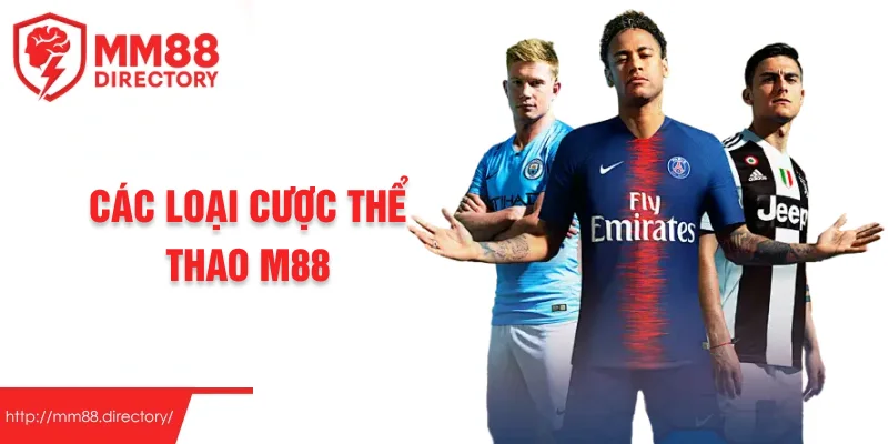 Các loại cược thể thao M88